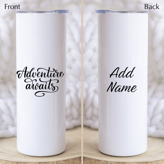 Adventure awaits tumbler