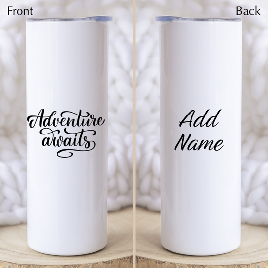 Adventure awaits tumbler