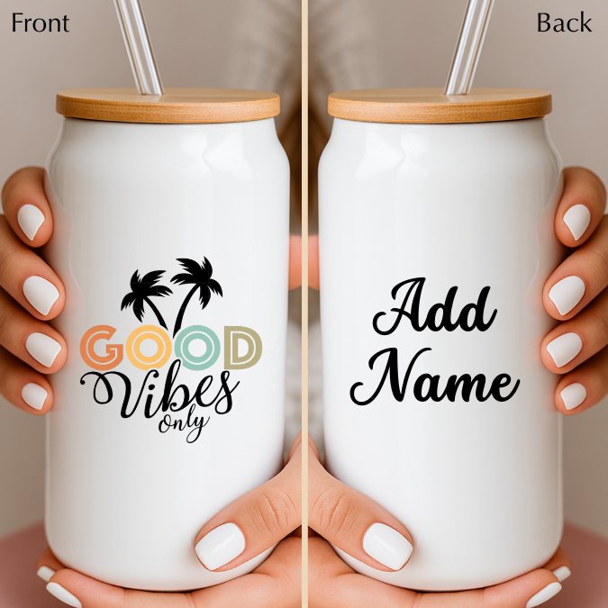 good vibes only glass can with name
