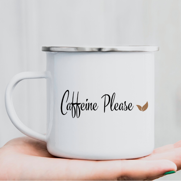 CAFFEINE PLEASE- Camping Mug